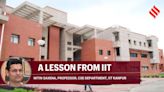 Here’s why you should choose CSE from IIT-Kanpur | A Lesson from IIT