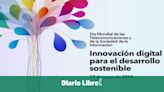 Efemérides de hoy: Día Mundial de las Telecomunicaciones y la Sociedad de la Información