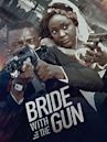 A Bride With The Gun