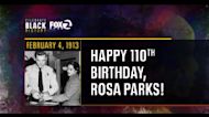 Feb. 4: Rosa Parks' birthday