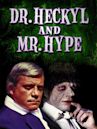 Dr. Heckyl and Mr. Hype