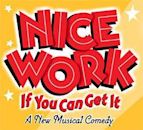 Nice Work If You Can Get It (musical)