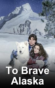 To Brave Alaska