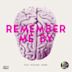 Remember Me By