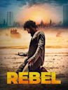 Rebel – In den Fängen des Terrors