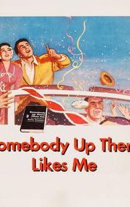 Somebody Up There Likes Me (1956 film)