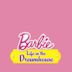 Barbie - Life in the Dreamhouse