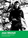 Joan Mitchell: Portrait of an Abstract Painter