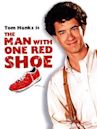 The Man with One Red Shoe