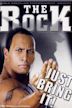 The Rock: Just Bring It