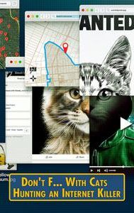 Don't F... With Cats: Hunting an Internet Killer