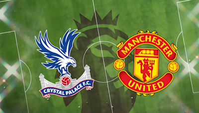 Crystal Palace vs Manchester United: Prediction, kick-off time, TV, live stream, team news, h2h results, odds