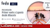 La Asociación de Agencias de Viaje y el Tour Operador Tui, presentan en FEDA el primer vuelo a Laponia desde Albacete
