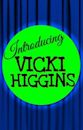 Introducing Vicki Higgins