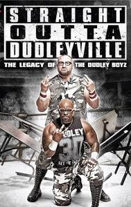 Straight Outta Dudleyville: The Legacy of the Dudley Boyz