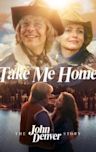 Take Me Home: The John Denver Story