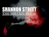 Shannon Street: Echoes Under a Blood Red Moon