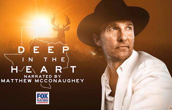 Fox Nation becomes exclusive streaming partner for Matthew McConaughey's 'Deep in the Heart'