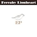 Ferraby Lionheart EP