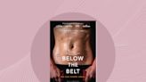 Watching 'Below the Belt' Was the Endometriosis Self-Care I Needed