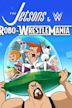 The Jetsons & WWE: Robo-WrestleMania!