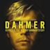 Dahmer -- Monster: The Jeffrey Dahmer Story