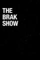 The Brak Show