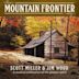 Mountain Frontier: A Musical Celebration of the Pioneer Spirit