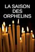 La Saison des orphelins