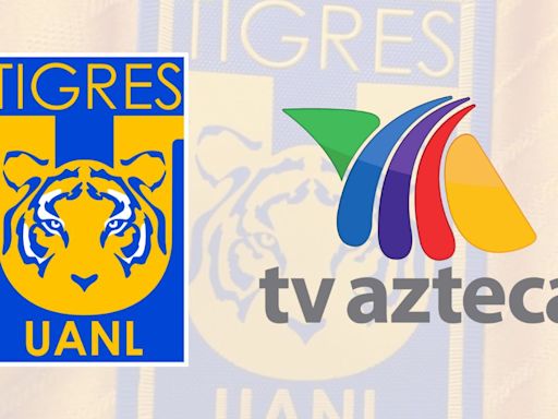 OFICIAL: Tigres firma con TV Azteca para transmitir sus partidos en México