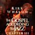 Gospel According to Jazz: Chapter III [DVD]