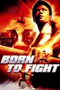 Born to Fight (2004 film)