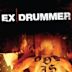 Ex Drummer