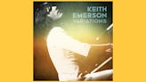 “A remarkable legacy that’s celebrated in this impressive collection, warts and all”: Keith Emerson’s Variations