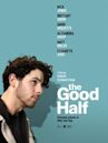 The Good Half