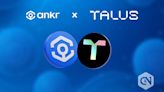 Talus integrates Ankr for Bitcoin Liquidity Staking Tokens’ access