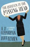 The Question of the Missing Head (An Asperger’s Mystery, #1)