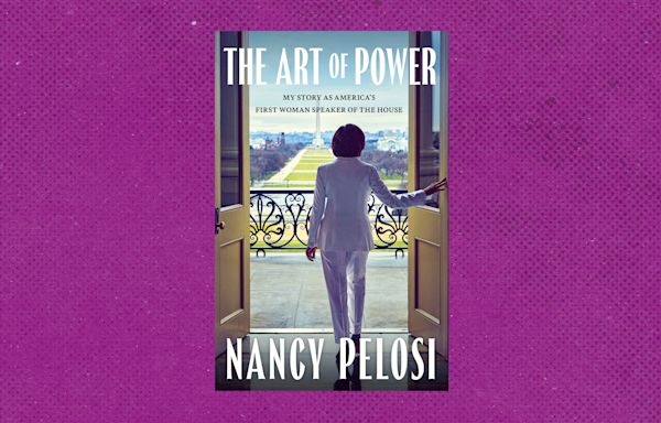 Review | In ‘The Art of Power,’ Nancy Pelosi knocks Trump but pleads for decency