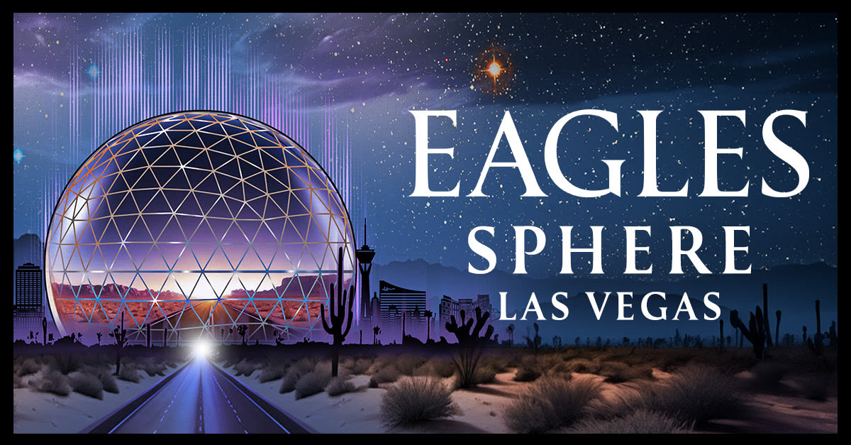 Eagles Extend Residency at Las Vegas Sphere with December Dates