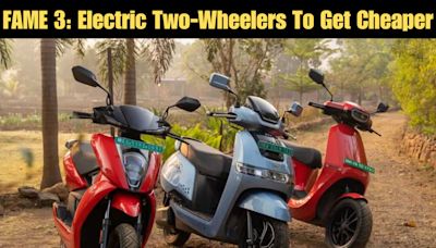 ... Scooters Confirmed, Subsidy Amount May Be Same As FAME 2; Electric Two-wheelers May Get Cheaper - ZigWheels