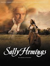 Sally Hemings: An American Scandal - Where to Watch and Stream - TV Guide