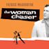 The Woman Chaser