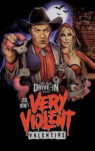 The Last Drive-In with Joe Bob Briggs: Joe Bob's Very Violent Valentine