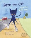 Pete the Cat: I Love My White Shoes