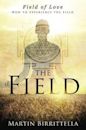 Field of Love: How to Experience the Field