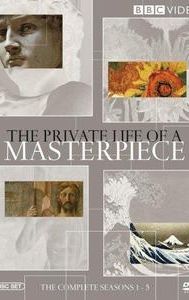 The Private Life of a Masterpiece
