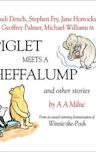 Piglet Meets a Heffalump and Other Stories