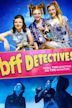 BFF Detectives