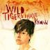 Wild Tigers I Have Known