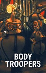 Body Troopers